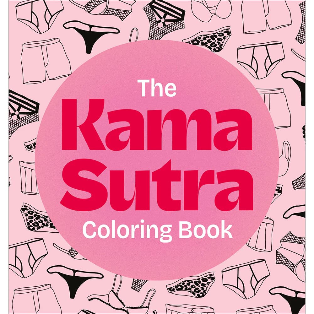 The Kama Sutra Coloring Book: For Maximum Pleasure and Relaxation
